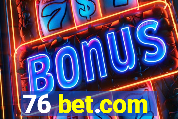 76 bet.com